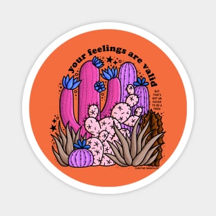 Your Feelings Are Valid (But Don’t Be a Prick) Magnet